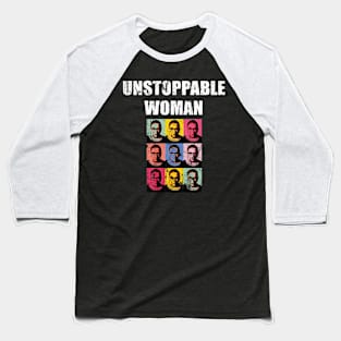 Unstoppable Woman Girl Power Empowerment Feminist Baseball T-Shirt